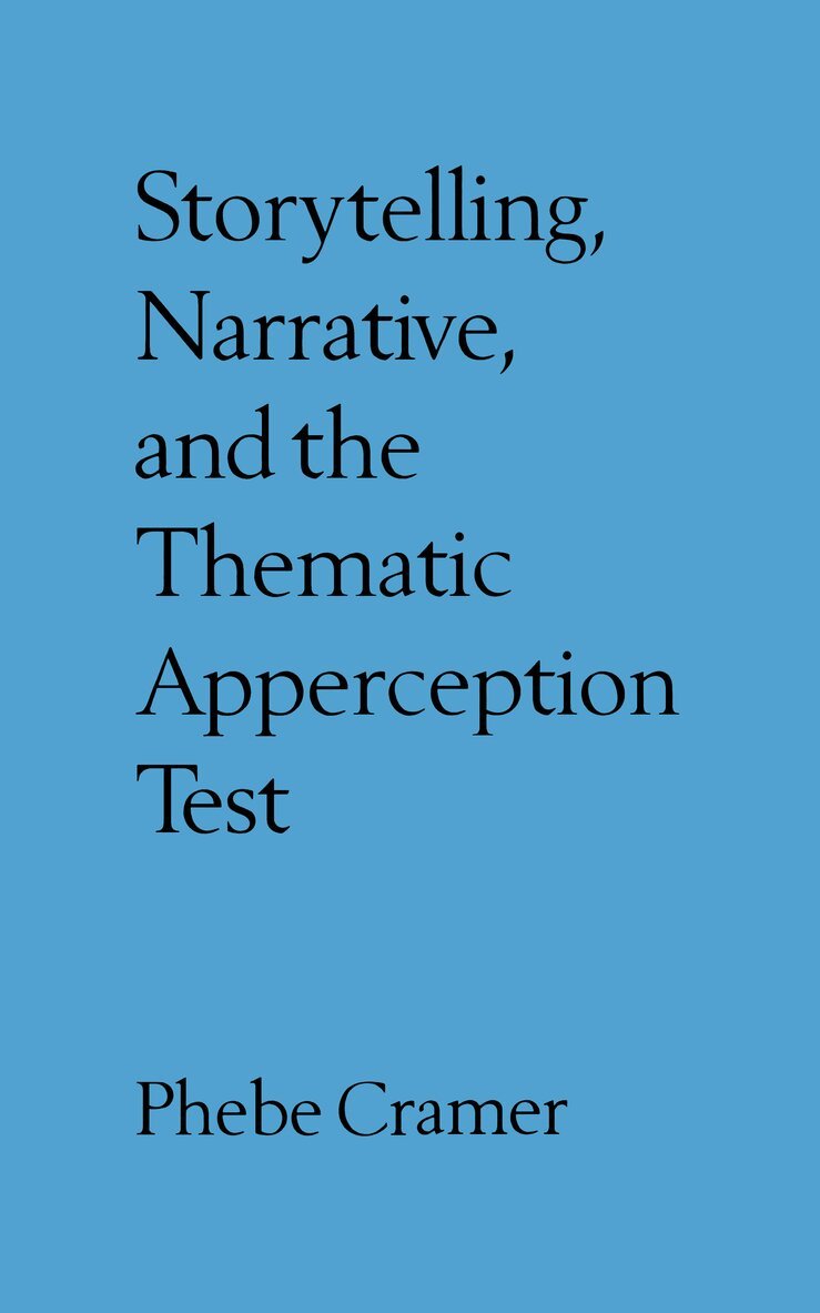 Phebe Cramer - Storytelling, Narrative, and the Thematic Apperception Test, Inbunden