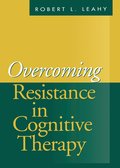 Overcoming Resistance in Cognitive Therapy