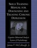 Skills Training Manual for Diagnosing and Treating Chronic Depression