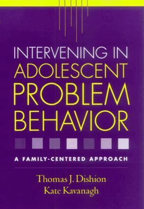 Thomas J. Dishion, Kate Kavanagh - Intervening in Adolescent Problem Behavior, Inbunden