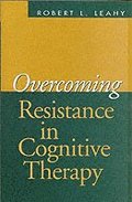 Overcoming Resistance in Cognitive Therapy