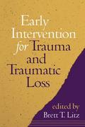 Early Intervention for Trauma and Traumatic Loss