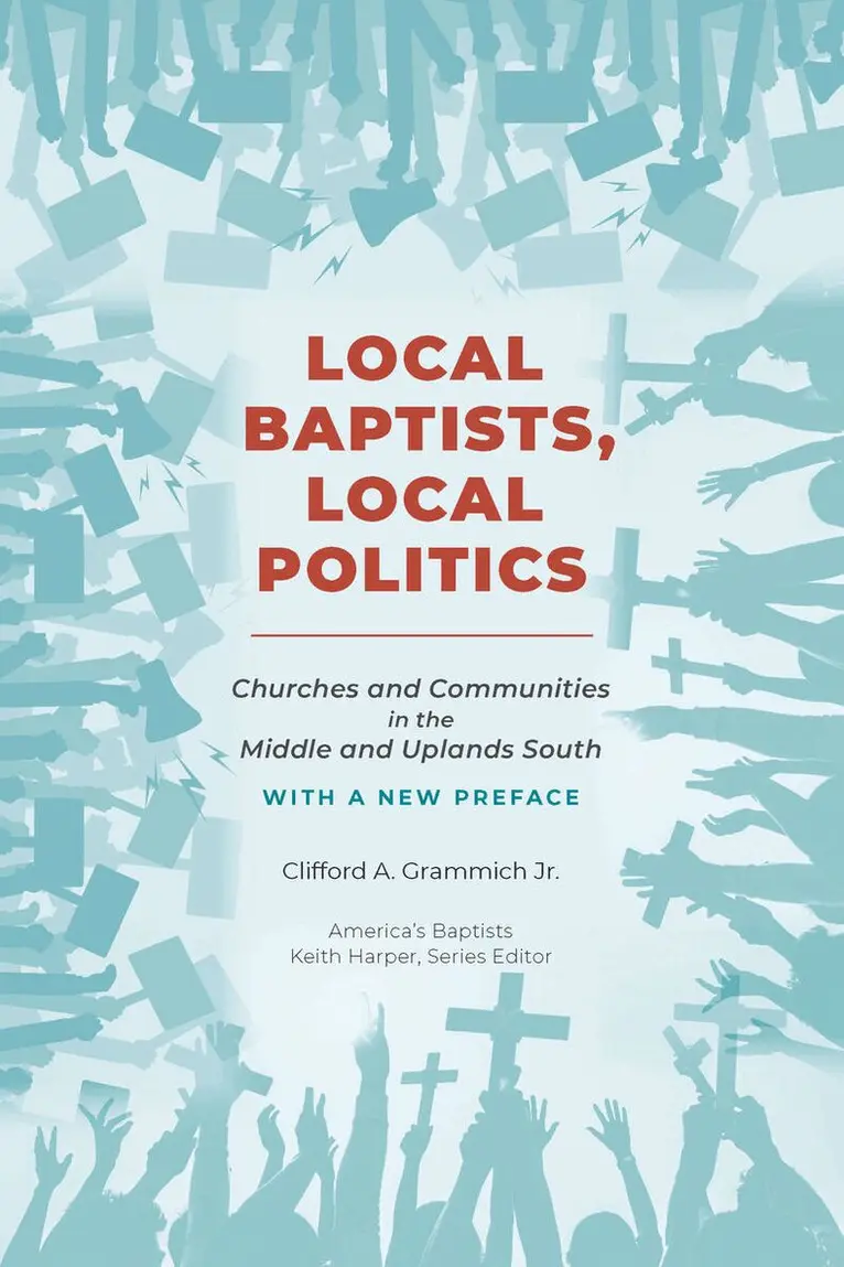The University of Tennessee Press - Local Baptists Local Politics, Inbunden. Tillgänglighet: Tillfälligt slut
