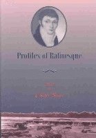 Charles Boewe - Profiles of Rafinesque, Inbunden. Tillgänglighet: Tillfälligt slut