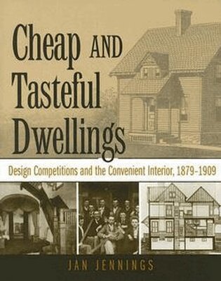 Jan Jennings - Cheap and Tasteful Dwellings, Inbunden. Tillgänglighet: Tillfälligt slut