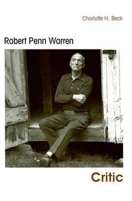 Charlotte Beck - Robert Penn Warren, Critic, Inbunden. Tillgänglighet: Tillfälligt slut