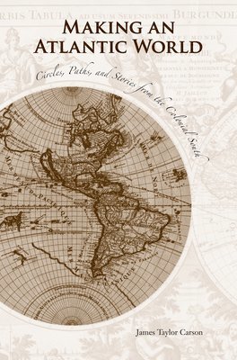 James Carson - Making an Atlantic World, Inbunden. Tillgänglighet: Tillfälligt slut