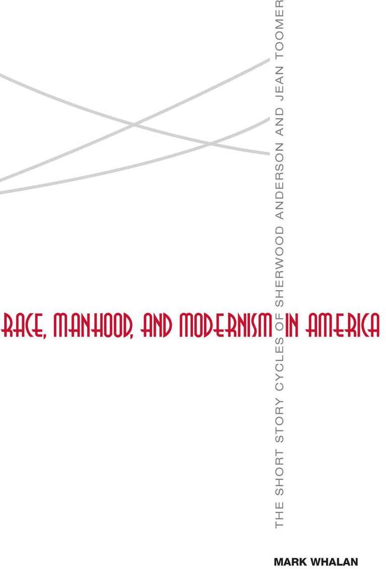 Mark Whalan - Race, Manhood, and Modernism in America, Inbunden. Tillgänglighet: Tillfälligt slut