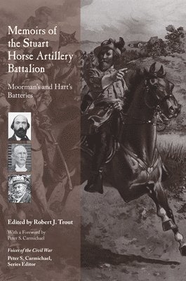 Robert Trout - Memoirs of the Stuart Horse Artillery Battalion, Inbunden