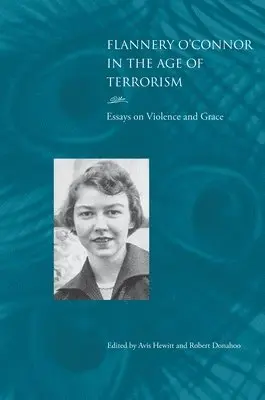 Avis Hewitt, Robert Donahoo - Flannery O'Connor in the Age of Terrorism, Inbunden. Tillgänglighet: Tillfälligt slut