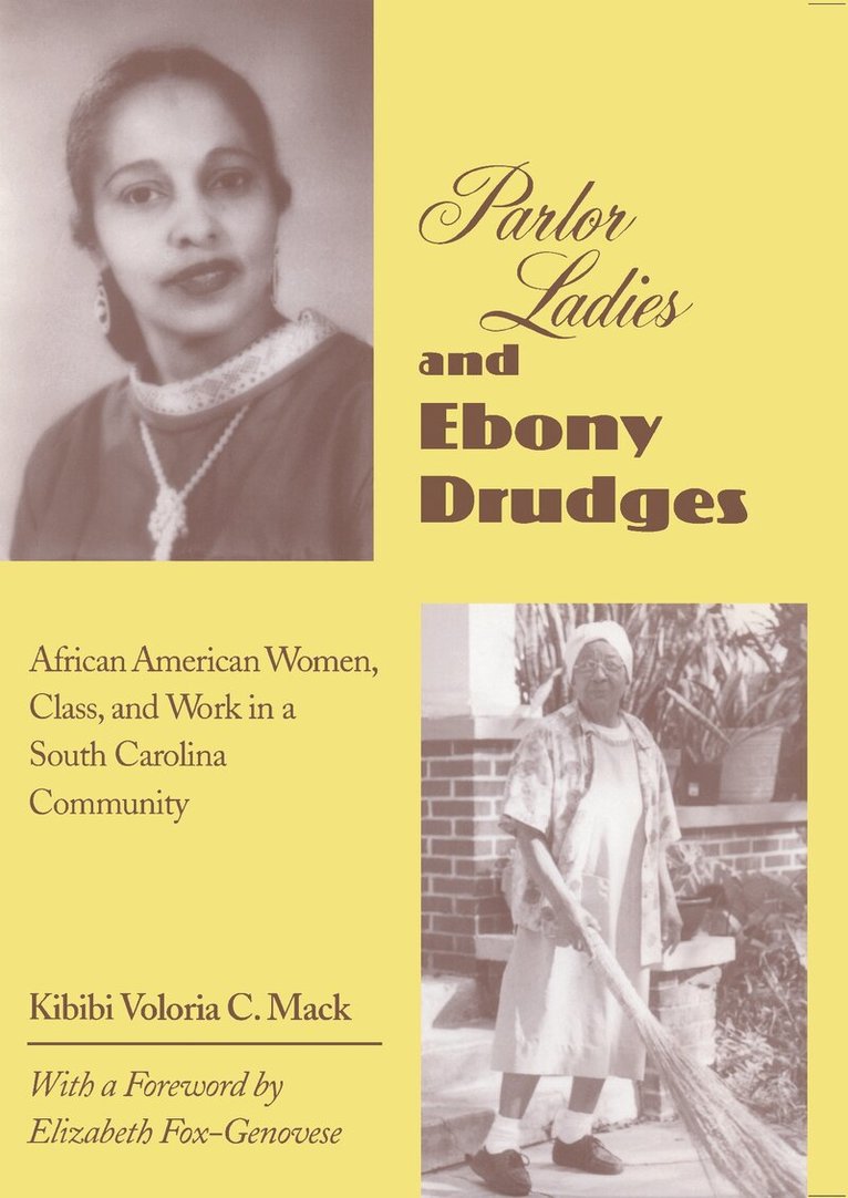 Kibibi Voloria C. Mack - Parlor Ladies & Ebony Drudges, Häftad