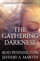Rod Pennington, Jeffery A. Martin - The Gathering Darkness (The Fourth Awakening Series), Häftad