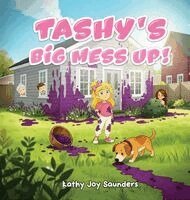 Kathy Joy Saunders - Tashy's Big Mess Up, Inbunden