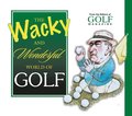The Wacky and Wonderful World of Golf