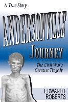Edward F. Roberts - Andersonville Journey: The Civil War's Greatest Tragedy, Häftad