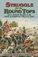 Morris M. Penny, J. Gary Laine - Struggle for the Round Tops: Law's Alabama Brigade at the Battle of Gettysburg, Häftad. Tillgänglighet: Lägg i varukorg