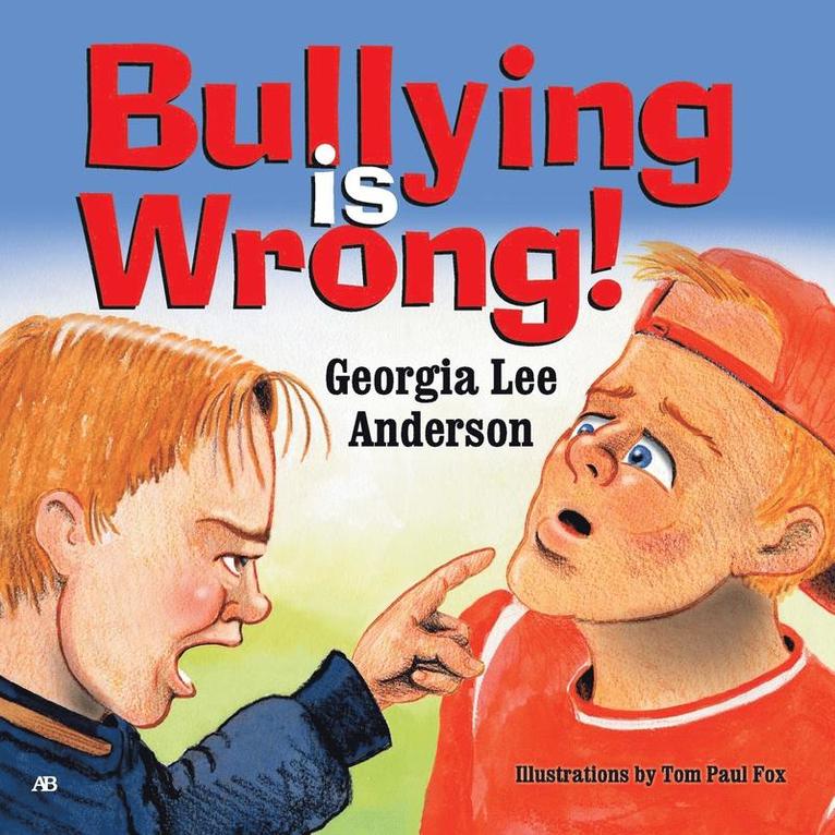 Georgia Lee Anderson - Bullying is Wrong, Häftad