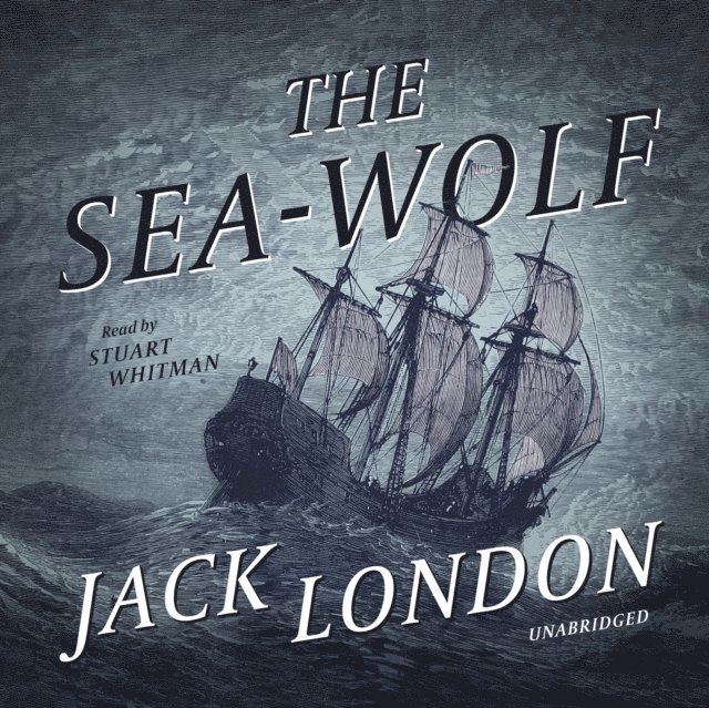 Jack London - Sea-Wolf, Ljudbok