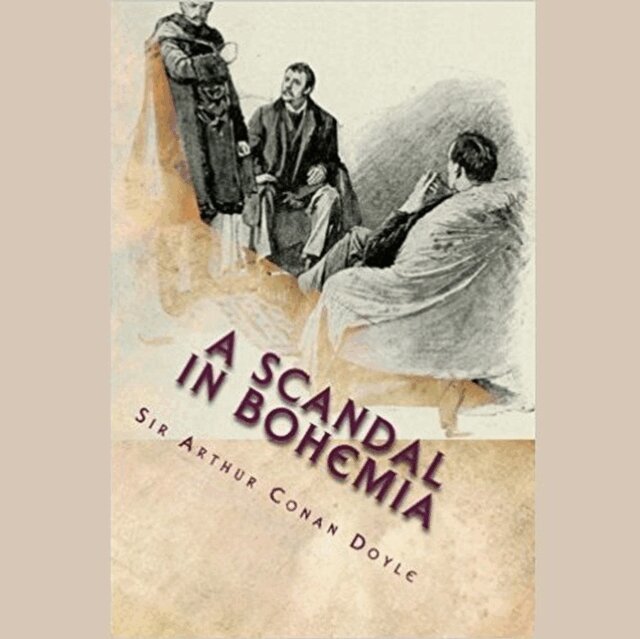 Sir Arthur Conan Doyle - Scandal in Bohemia, Ljudbok