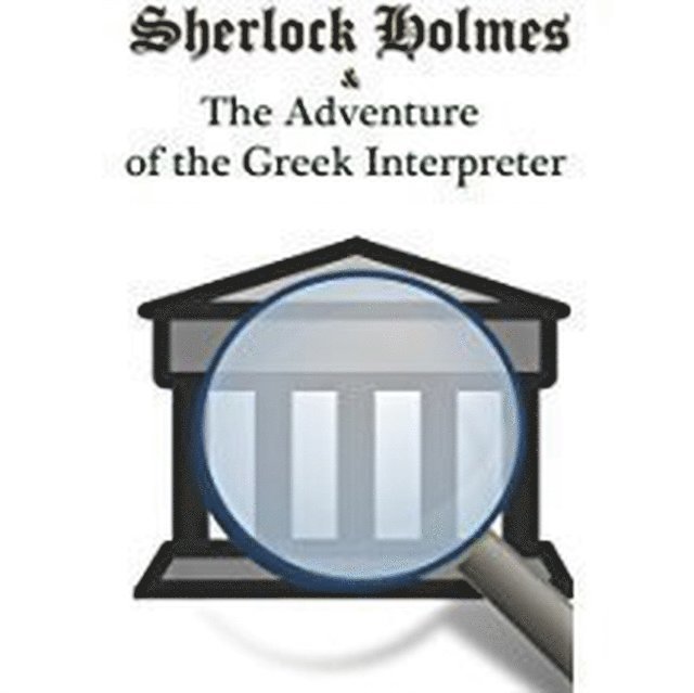 Sir Arthur Conan Doyle - Greek Interpreter, Ljudbok