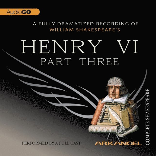 William Shakespeare - Henry VI, Part 3, Ljudbok