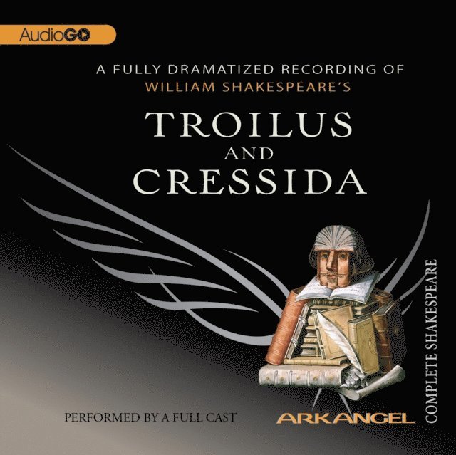 William Shakespeare - Troilus and Cressida, Ljudbok