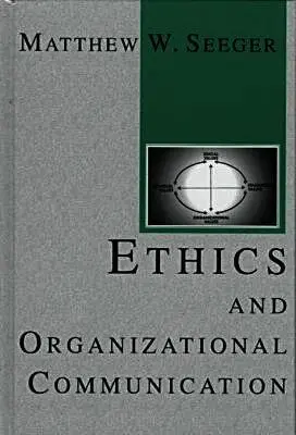 Seeger - Ethics and Organization Communication, Inbunden. Tillgänglighet: Tillfälligt slut