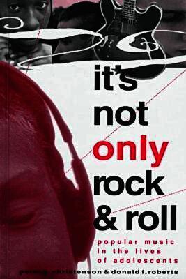 Peter G. Christenson, Donald F. Roberts - It's not Only Rock and Roll, Inbunden. Tillgänglighet: Tillfälligt slut