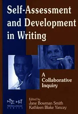 Jane Bowman Smith, Kathleen Blake Yancey - Self Assessment and Development in Writing, Inbunden. Tillgänglighet: Tillfälligt slut