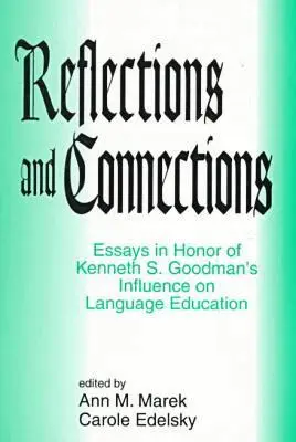 Ann M. Marek, Carole Edelsky - Reflections and Connections, Häftad. Tillgänglighet: Tillfälligt slut