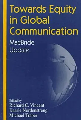 Richard C. Vincent, etc. - Towards Equity in Global Communication, Inbunden. Tillgänglighet: Tillfälligt slut