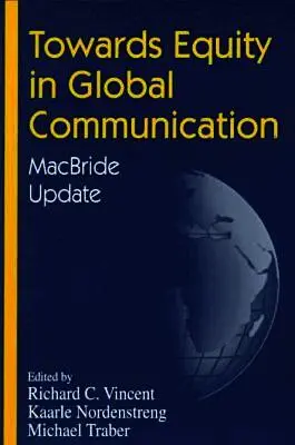 Richard C. Vincent, etc. - Towards Equity in Global Communication, Häftad. Tillgänglighet: Tillfälligt slut