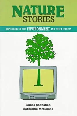 James Shanahan, Katherine McComas - Nature Stories, Häftad. Tillgänglighet: Tillfälligt slut