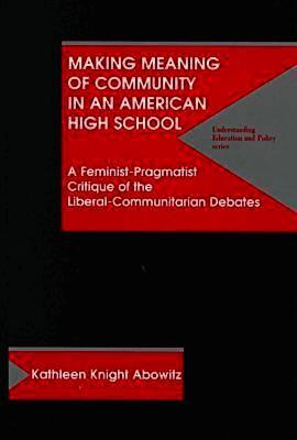 Kathleen Knight Abowitz - Making Meaning of Community in an American High School, Inbunden. Tillgänglighet: Tillfälligt slut