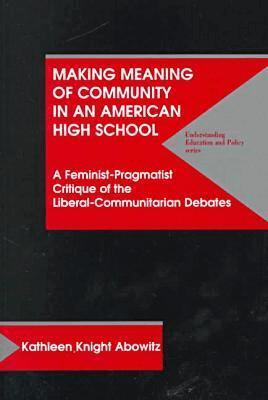 Kathleen Knight Abowitz - Making Meaning of Community in an American High School, Häftad. Tillgänglighet: Tillfälligt slut