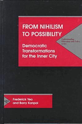 Frederick L. Yeo, Barry Kanpol - From Nihilism to Possibility, Inbunden. Tillgänglighet: Tillfälligt slut