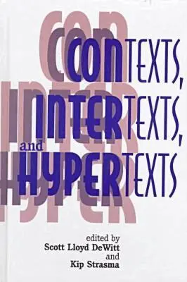 Scott Lloyd Dewitt, Kip Strasma - Contexts, Intertexts and Hypertexts, Inbunden. Tillgänglighet: Tillfälligt slut
