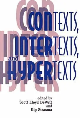 Scott Lloyd Dewitt, Kip Strasma - Contexts, Intertexts and Hypertexts, Häftad. Tillgänglighet: Tillfälligt slut