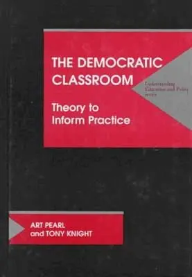 Art Pearl, Tony Knight - Democratic Classroom, Inbunden. Tillgänglighet: Tillfälligt slut