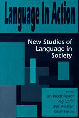 Joy Kreeft Peyton, Peg Griffin, Walt Wolfram, Ralph W. Fasold - Language in Action, Häftad. Tillgänglighet: Tillfälligt slut
