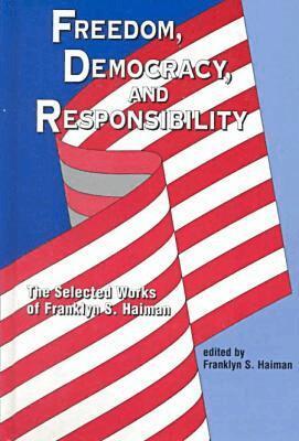 Franklyn S. Haiman - Freedom, Democracy and Responsibility, Inbunden. Tillgänglighet: Tillfälligt slut