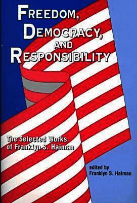 Franklyn S. Haiman - Freedom, Democracy and Responsibility, Häftad. Tillgänglighet: Tillfälligt slut