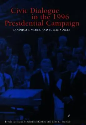 Lynda Lee Kaid, Mitchell S. McKinney, John C. Tedesco - Civic Dialogue in the 1996 Presidential Campaign, Inbunden. Tillgänglighet: Tillfälligt slut