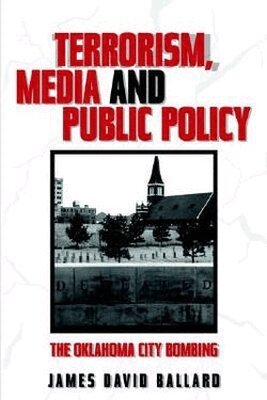 James Ballard - Terrorism, Media and Public Policy, Häftad