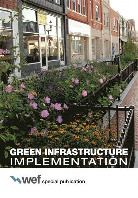 Water Environment Federation - Green Infrastructure Implementation, Häftad. Tillgänglighet: Lägg i varukorg