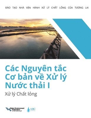 Water Environment Federation - Các Nguyên tc Co bn v X lý Nuc thi I: X lý Cht lng, Häftad