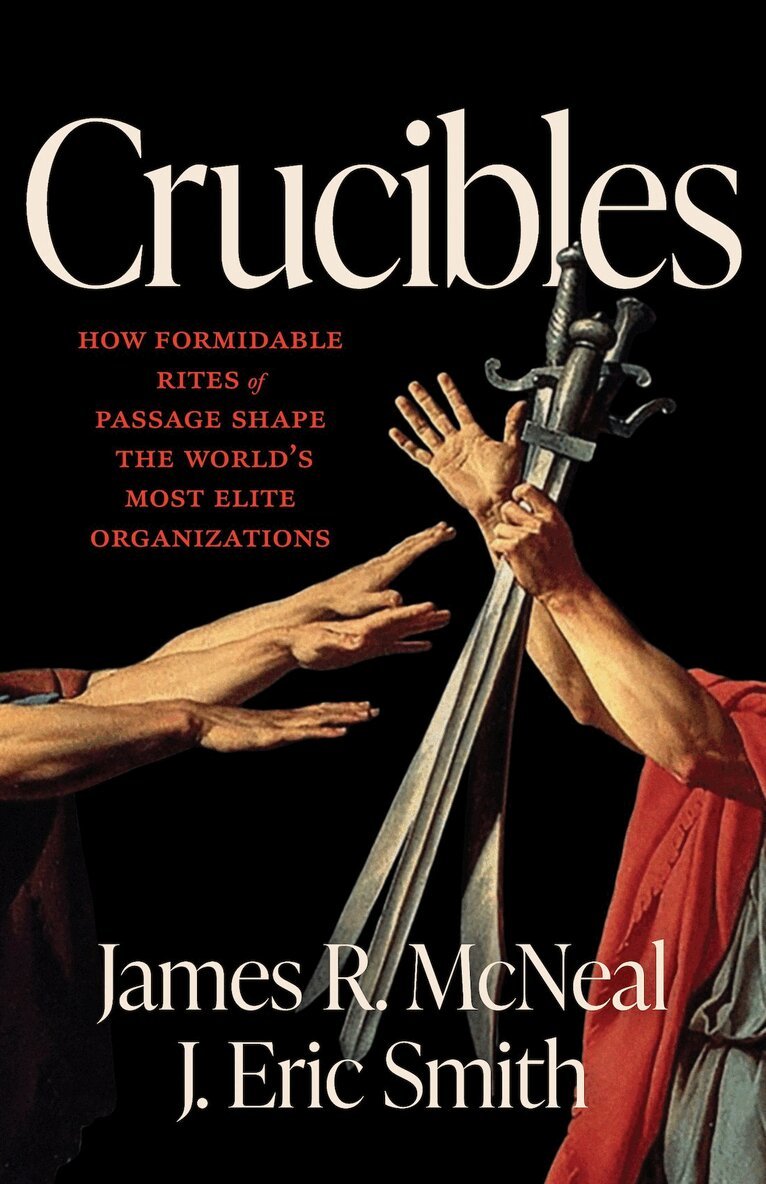 James R. McNeal, J. Eric Smith - Crucibles, Inbunden