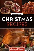 Good Eating's Christmas Recipes