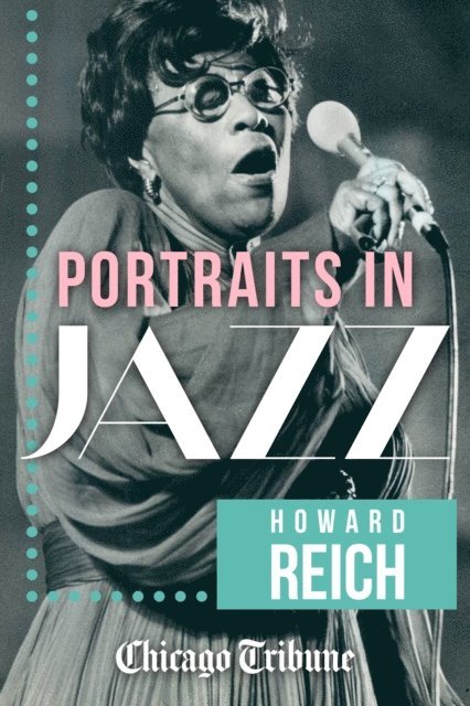 Chicago Tribune, Howard Reich - Portraits in Jazz, E-bok