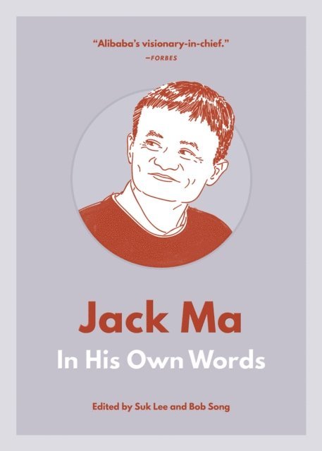 Bob Song, Suk Lee - Jack Ma: In His Own Words, E-bok
